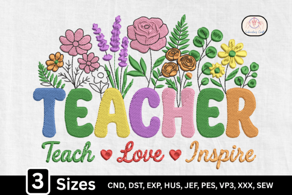 Floral Inspire Love Teacher Embroidery Design