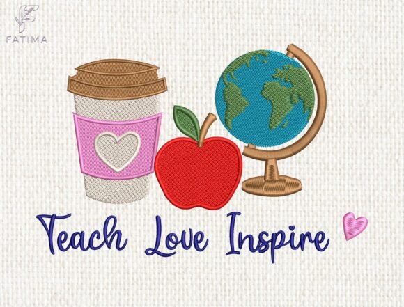 Teach Love Inspire: A Perfect Embroidery Design